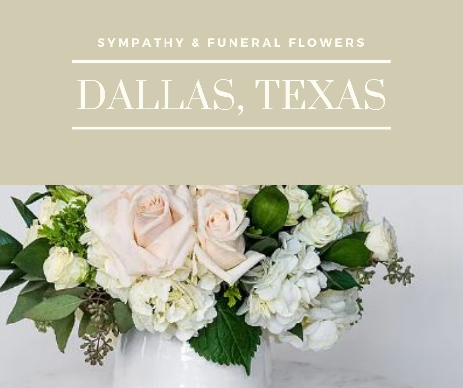 Dallas, Texas Sympathy & Funeral Flowers